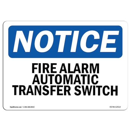 OSHA Notice Sign, Fire Alarm Automatic Transfer Switch, 14in X 10in Aluminum